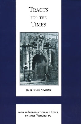 Tracts for the Times by Newman, John Henry Cardinal