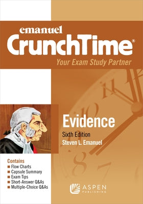 Emanuel Crunchtime for Evidence by Emanuel, Steven L.