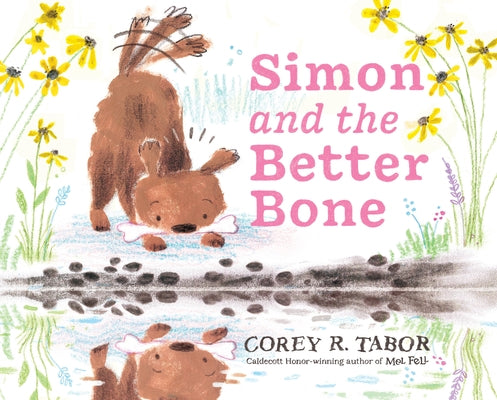 Simon and the Better Bone by Tabor, Corey R.