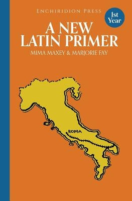 A New Latin Primer by Maxey, Mima