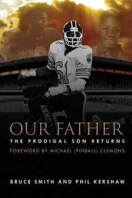 Our Father, the Prodigal Son Returns by Smith, Bruce