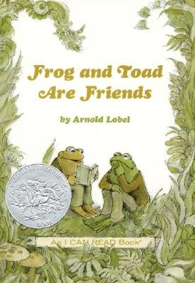 Frog and Toad Are Friends: A Caldecott Honor Award Winner by Lobel, Arnold