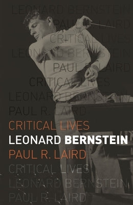 Leonard Bernstein by Laird, Paul R.