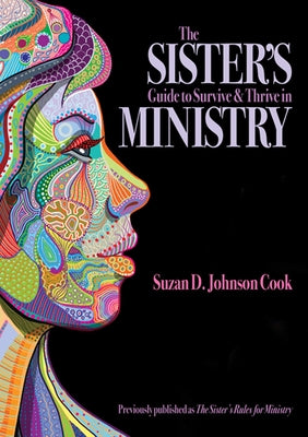 Sister's Guide to Survive and Thrive in Ministry by Cook, Suzan D. Johnson