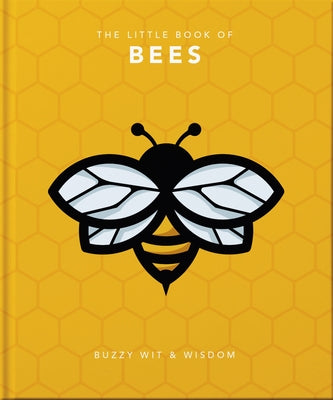 The Little Book of Bees: Buzzy Wit & Wisdom by Hippo, Orange
