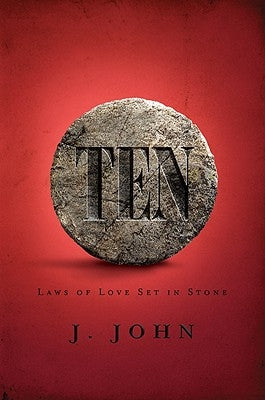 Ten: Laws of Love Set in Stone [With Study Guide] [With Study Guide] by John, J.