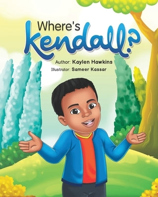 Where's Kendall? by Hawkins, Kaylen
