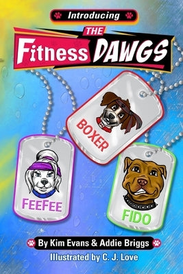 Introducing the FitnessDAWGS by Briggs, Addie J.