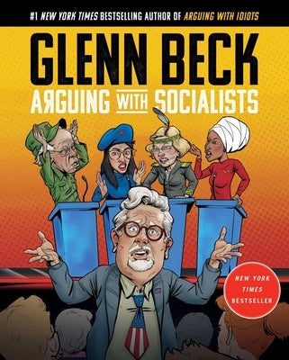 Arguing with Socialists by Beck, Glenn