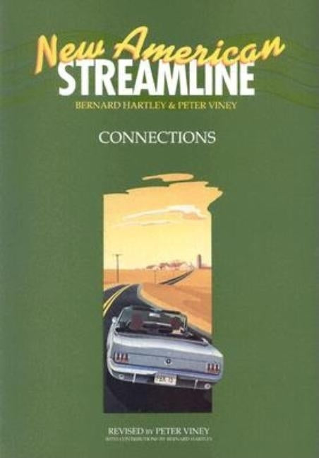 New American Streamline Connections - Intermediate: Connections Student Book by Hartley, Bernard