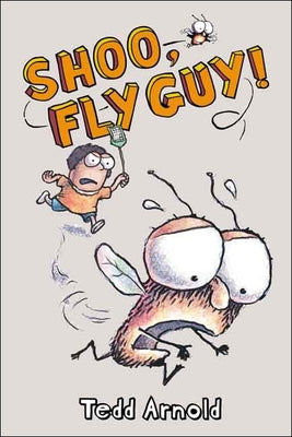 Shoo, Fly Guy! by Arnold, Tedd