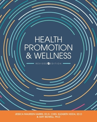 Health Promotion and Wellness by Harris, Jessica Maureen