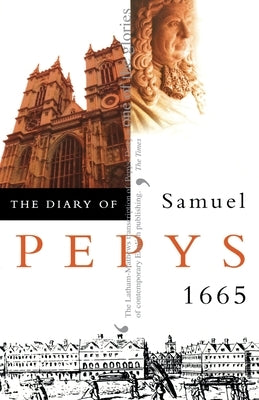 The Diary of Samuel Pepys: Volume VI - 1665 by Pepys, Samuel