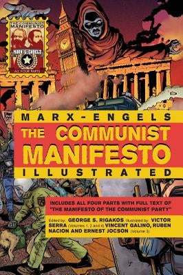 The Communist Manifesto Illustrated: All Four Parts by Marx, Karl