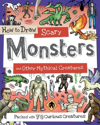 How to Draw Scary Monsters and Other Mythical Creatures by Gowen, Fiona