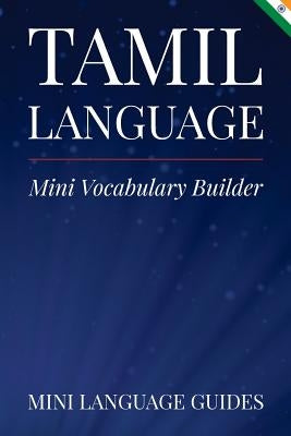 Tamil Language Mini Vocabulary Builder by Language Guides, Mini