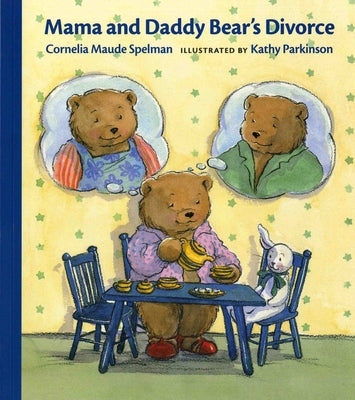 Mama and Daddy Bear's Divorce by Spelman, Cornelia Maude
