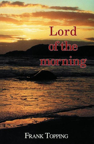 Lord of the Morning by Topping, Frank