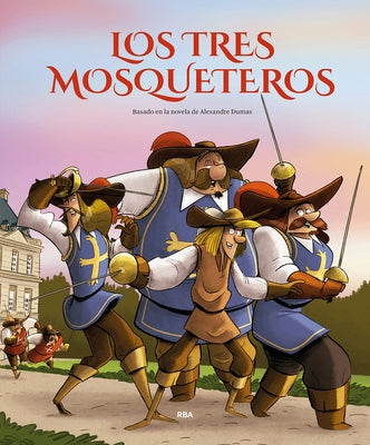 Los Tres Mosqueteros (Edición Álbum Ilustrado) / The Three Musketeers by Dumas, Alexandre