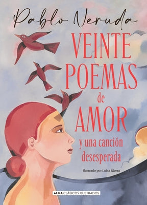 Veinte Poemas de Amor Y Una Canción Desesperada by Neruda, Pablo