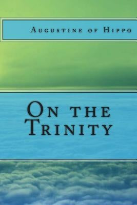 On the Trinity by Augustine of Hippo