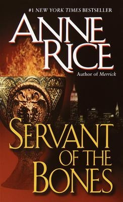 Servant of the Bones by Rice, Anne