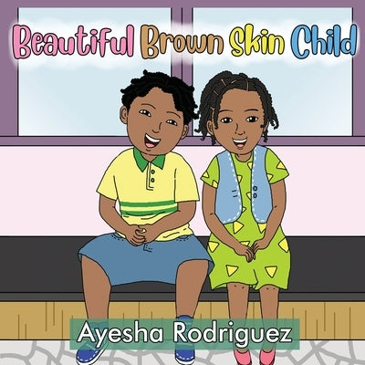 Beautiful Brown Skin Child by Rodriguez, Ayesha
