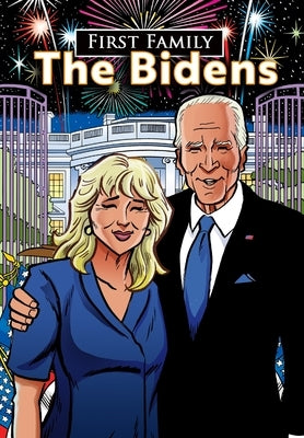 First Family: The Bidens by Frizell, Michael