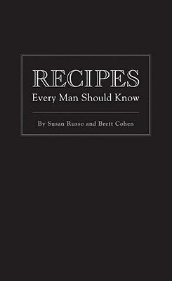 Recipes Every Man Should Know by Russo, Susan