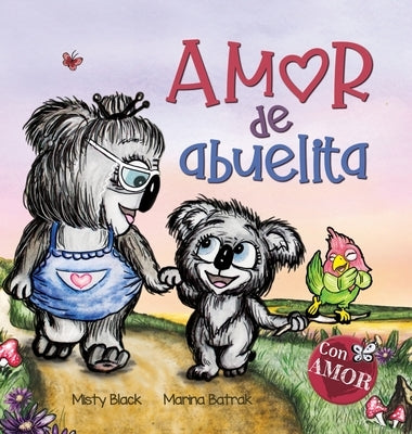 Amor de abuelita: Grandmas Are for Love (Spanish Edition) by Black, Misty