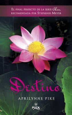Destino by Pike, Aprilynne