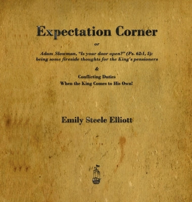 Expectation Corner: Or Adam Slowman, Is Your Door Open? by Elliott, Emily Steele