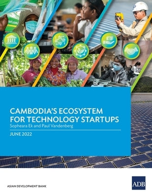 Cambodia's Ecosystem for Technology Startups by Ek, Sopheara