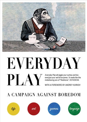 Everyday Play: A Campaign Against Boredom by Rothenstein, Julian