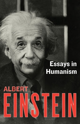 Essays in Humanism by Einstein, Albert