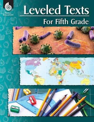 Leveled Texts for Fifth Grade by Shell Education