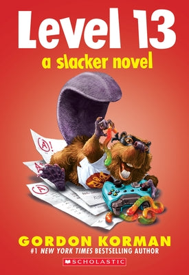 Level 13 (a Slacker Novel) by Korman, Gordon