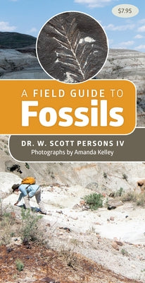 A Field Guide to Fossils by Persons, W. Scott