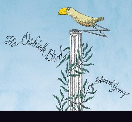 The Osbick Bird by Gorey, Edward