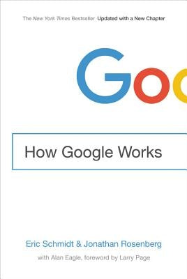 How Google Works by Schmidt, Eric