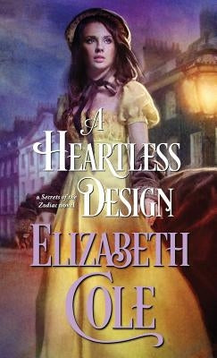 A Heartless Design by Cole, Elizabeth