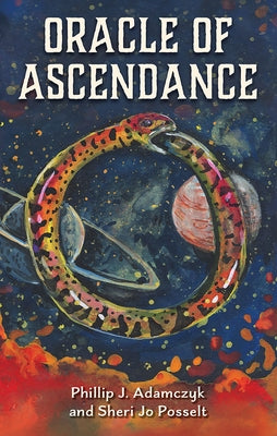 Oracle of Ascendance by J. Adamczyk Phillip