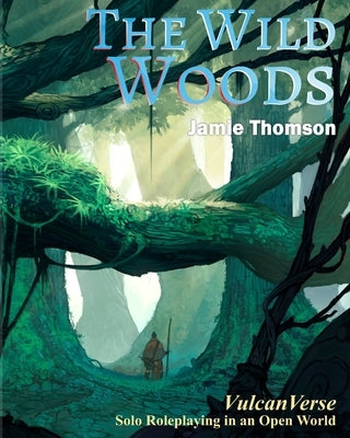 The Wild Woods: VulcanVerse by Simone, Mattia