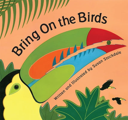 Bring on the Birds by Stockdale, Susan