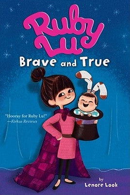 Ruby Lu, Brave and True by Look, Lenore