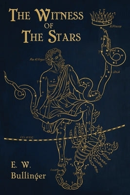 Witness of the Stars by Bullinger, E. W.