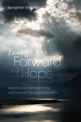 Looking Forward with Hope by Valentin, Benjamin