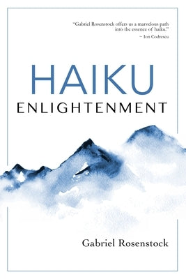 Haiku Enlightenment: New Expanded Edition by Rosenstock, Gabriel