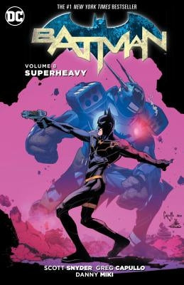 Batman Vol. 8: Superheavy (the New 52) by Snyder, Scott