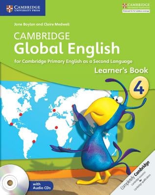 Cambridge Global English Stage 4 Stage 4 Learner's Book with Audio CD: For Cambridge Primary English as a Second Language by Boylan, Jane